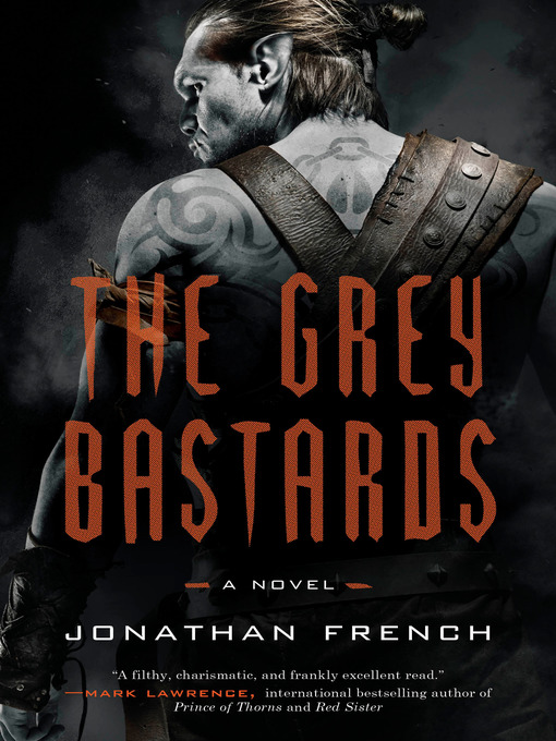 Title details for The Grey Bastards by Jonathan French - Available